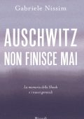 Gabriele Nissim - Auschwitz non finisce mai (2022)
