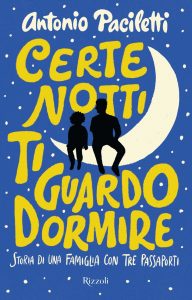 Antonio Paciletti – Certe notti ti guardo dormire (2022)