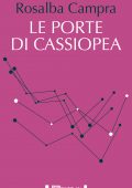 Rosalba Campra - Le porte di Cassiopea (2015)
