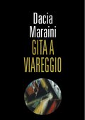 Dacia Maraini - Gita a Viareggio (2015)
