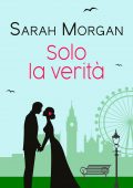 Sarah Morgan - I fratelli Santini Vol. 01. Solo la verità (2022)
