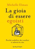 Michelle Elman - La gioia di essere egoisti (2022)