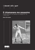 Dario Torromeo - E chiamavano me assassino (2011)