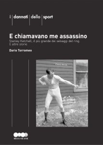 Dario Torromeo – E chiamavano me assassino (2011)