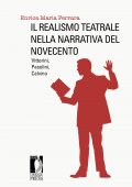 Enrica Maria Ferrara - Il realismo teatrale nella narrativa del Novecento (2014)