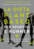 Matt Frazier, Robert Cheeke - La dieta plant-based per sportivi e runner (2022)