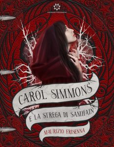 Maurizio Frisenna – Carol Simmons e la strega di Samhain (2018)