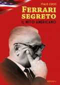 Italo Cucci - Ferrari segreto (2018)