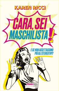 Karen Ricci – Cara sei maschilista (2022)