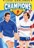 Luigi Garlando - Champions. Baggio vs Platini (2022)