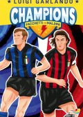 Luigi Garlando - Champions. Facchetti vs Maldini (2022)