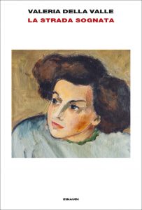 Valeria Della Valle – La strada sognata (2022)