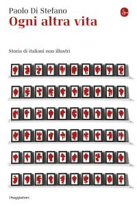 Paolo Di Stefano – Ogni altra vita (2015)