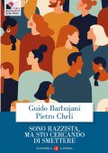 Guido Barbujani, Pietro Cheli - Sono razzista, ma sto cercando di smettere (2022)