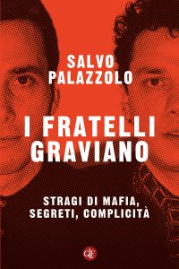 Salvo Palazzolo – I fratelli Graviano (2022)