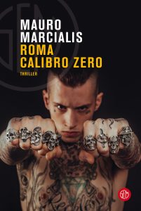 Mauro Marcialis – Roma calibro zero (2022)