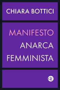 Chiara Bottici – Manifesto anarca-femminista (2022)
