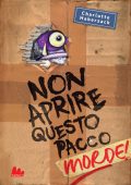 Charlotte Habersack - Non aprire questo pacco. Morde! (2022)