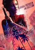 Jessica Therrien, Joe Gazzam – La figlia del mercenario (2021)