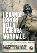 Jean Lopez, Olivier Wieviorka (a cura di) - I grandi errori della II guerra mondiale (2022)