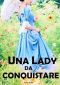 img K.H. Scott - Una Lady da conquistare (2022)