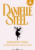 Danielle Steel - Granny Dan. La ballerina dello Zar (2014)