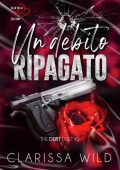 Clarissa Wild - Un debito ripagato (2022)