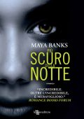 Maya Banks - Più scuro della notte (2022)