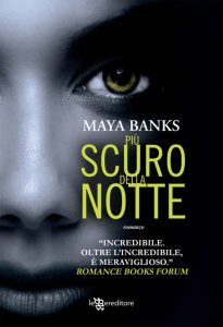 Maya Banks – Più scuro della notte (2022)