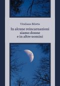 img Vitaliano Bilotta - In alcune reincarnazioni siamo donne e in altre uomini (2020)