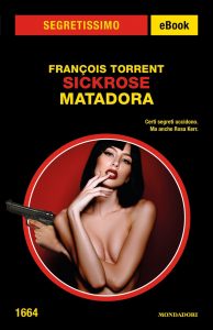 Francois Torrent – Sickrose. Matadora (2022)