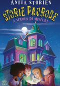 img Anita Stories - Storie paurose. A scuola di misteri (2022)