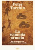 Peter Turchin - La scimmia armata (2022)