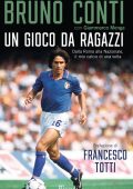 Bruno Conti - Un gioco da ragazzi (2022)