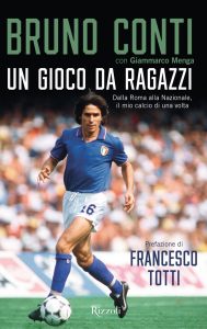 Bruno Conti – Un gioco da ragazzi (2022)