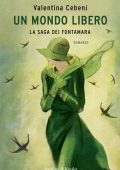 Valentina Cebeni - La saga dei Fontamara. Un mondo libero (2022)