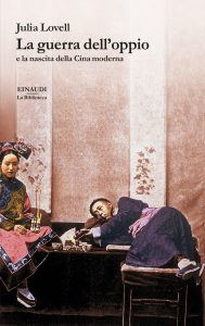 Julia Lovell – La guerra dell’oppio (2022)