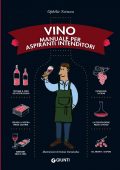 Ophélie Neiman - Vino. Manuale per aspiranti intenditori (2022)