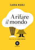 Ilaria Rigoli - A rifare il mondo (2022)