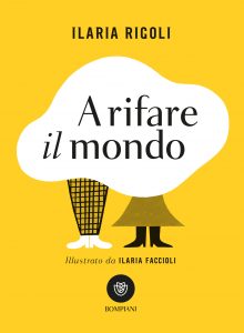 Ilaria Rigoli – A rifare il mondo (2022)