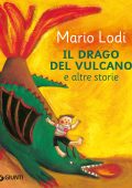 Mario Lodi - Il drago del vulcano e altre storie (2022)