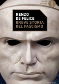 Renzo De Felice - Breve storia del fascismo (2022)