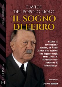 Davide Del Popolo Riolo – Il sogno di ferro (2021)