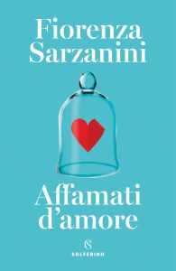 Fiorenza Sarzanini – Affamati d’amore (2022)