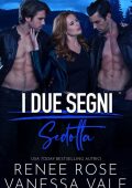 Vanessa Vale, Renee Rose - I due segni Vol. 4. Sedotta (2022)