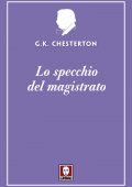 Gilbert Keith Chesterton - Lo specchio del magistrato (2021)