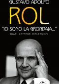 Gustavo Adolfo Rol - Io sono la grondaia (2022)