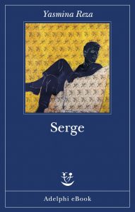 Yasmina Reza – Serge (2022)