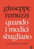Giuseppe Remuzzi - Quando i medici sbagliano (2022)