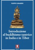 Filippo Lunardo - Introduzione al buddhismo tantrico in India e in Tibet (2022)